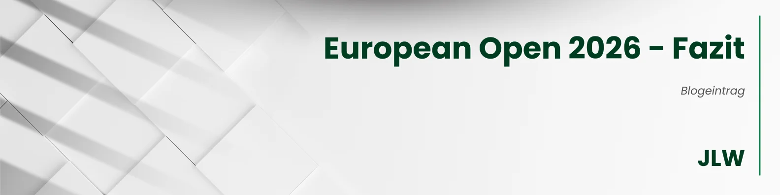 European Open 2026 – Fazit von Jean Wolleh